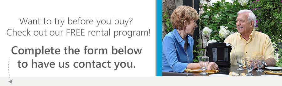 Want to try before you buy?  Check out our FREE rental program!