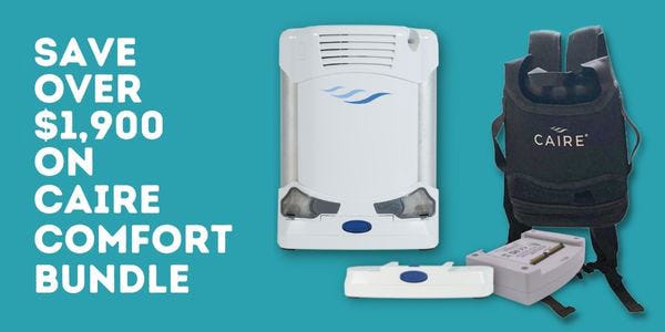 Save $1900 on a CAIRE Comfort Bundle - Cyber Monday Sale Save $1900 on a CAIRE Comfort Bundle - Cyber Monday Sale